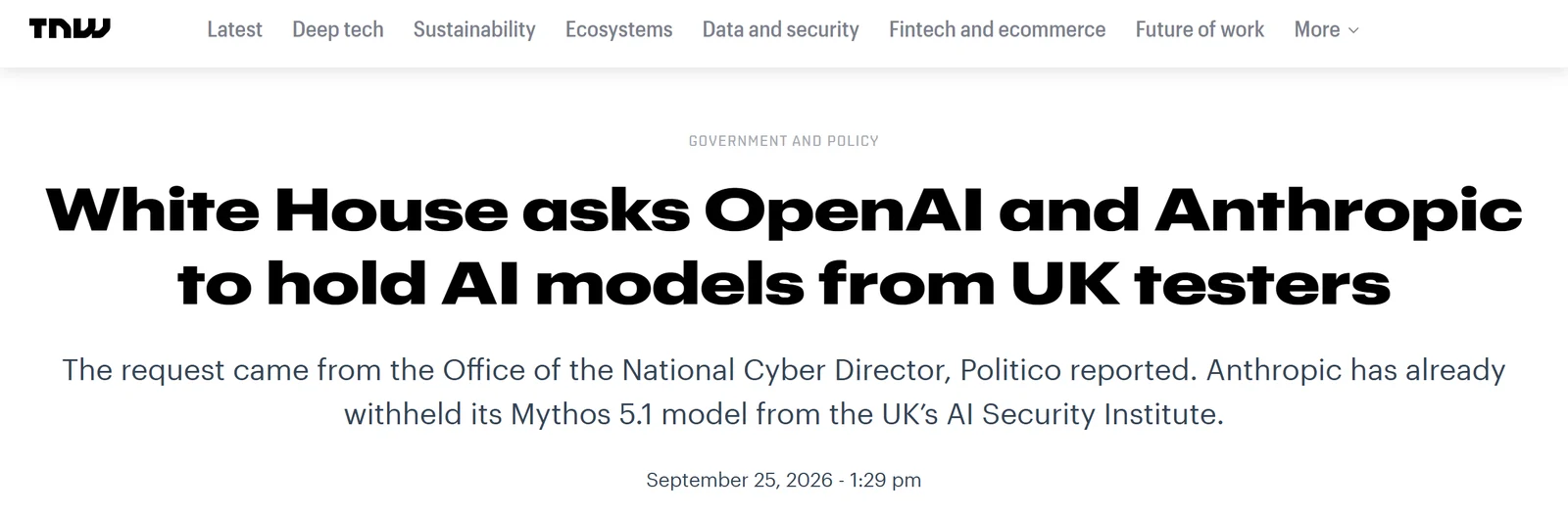 Página do The Next Web: Casa Branca pede que OpenAI e Anthropic segurem modelos de IA longe dos testadores do Reino Unido